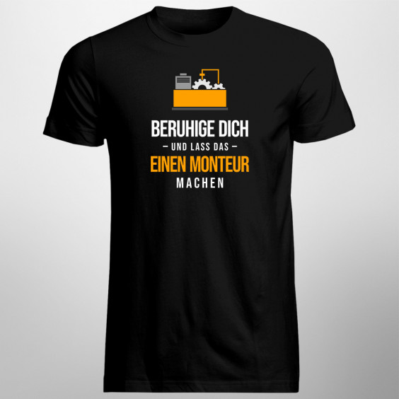 Lass das einen Monteur machen - Herren t-shirt mit Aufdruck