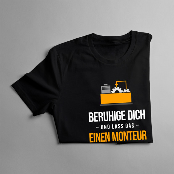 Lass das einen Monteur machen - Herren t-shirt mit Aufdruck