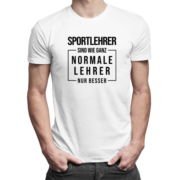 Sportlehrer sind wie ganz normale Lehrer - Herrent-shirt