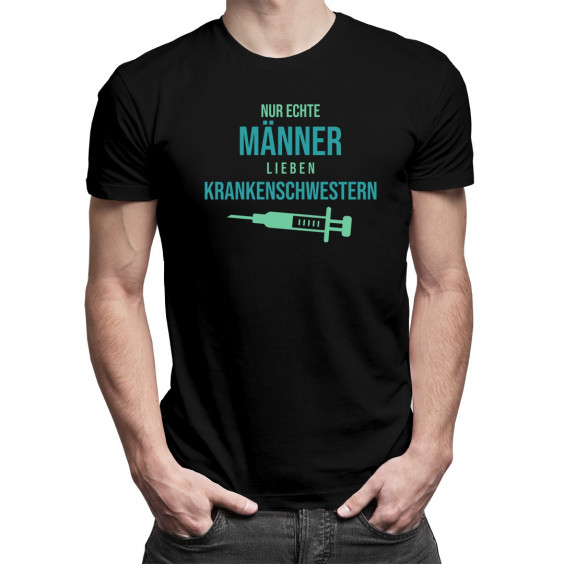 Nur echte Männer  lieben Krankenschwestern