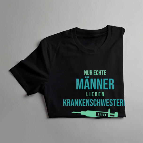 Nur echte Männer lieben Krankenschwestern Nur echte Männer lieben Krankenschwestern