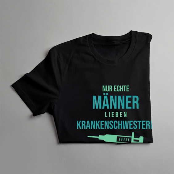 Nur echte Männer  lieben Krankenschwestern