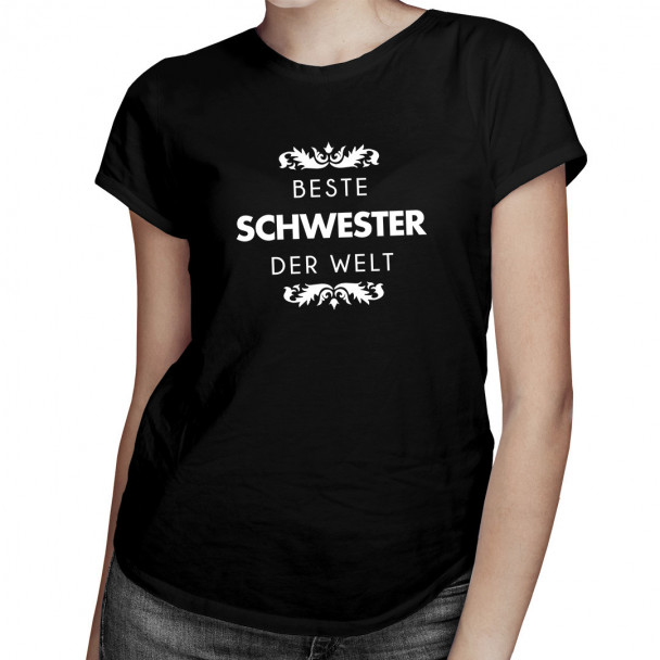 Beste Schwester der Welt  - damen t-shirt mit Aufdruck