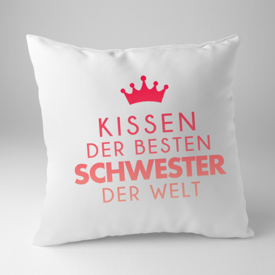 Kissen der besten Schwester der Welt  - Kissen mit Aufdruck