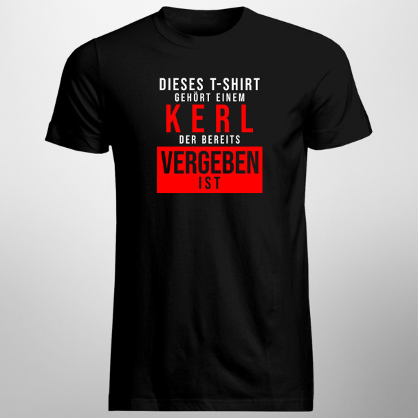 Dieses T-Shirt gehört einem Kerl - Herren t-shirt mit Aufdruck