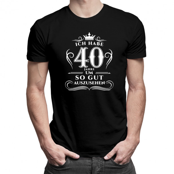 Ich habe 40 Jahre gebraucht - Herren t-shirt mit Aufdruck Ich habe 40 Jahre gebraucht - Herren t-shirt mit Aufdruck