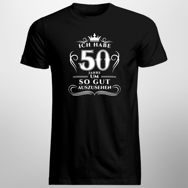 Ich habe 50 Jahre gebraucht - Herren t-shirt mit Aufdruck