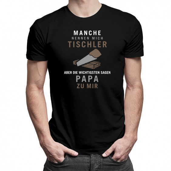 Manche nennen mich Tischler - Papa - Herren t-shirt mit Aufdruck