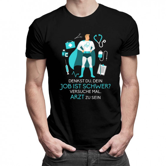  dein Job ist schwer? Versuche mal