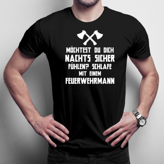 Möchtest Du dich nachts sicher fühlen? Schlafe mit einem Feuerwehrmann!