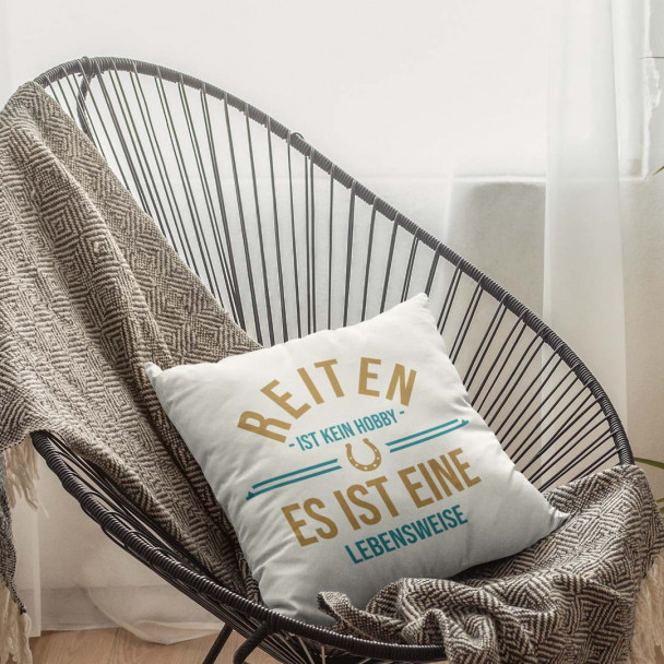 Reiten ist kein Hobby – es ist eine Lebensweise - Kissen mit Aufdruck