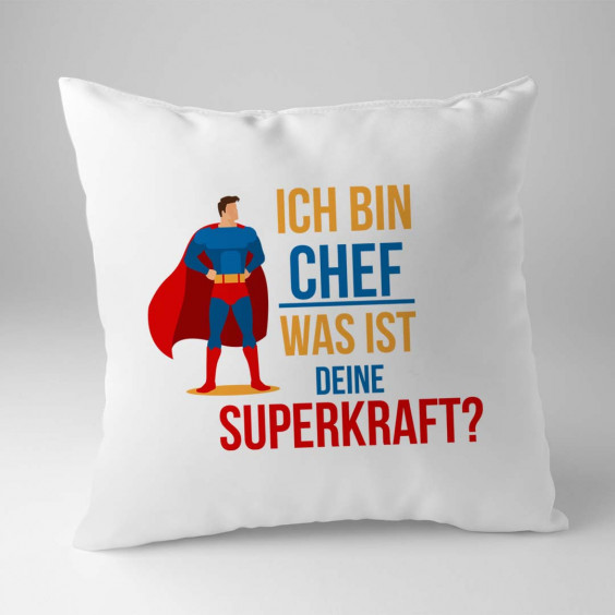 Ich bin Chef - was ist deine Superkraft? - Kissen mit Aufdruck