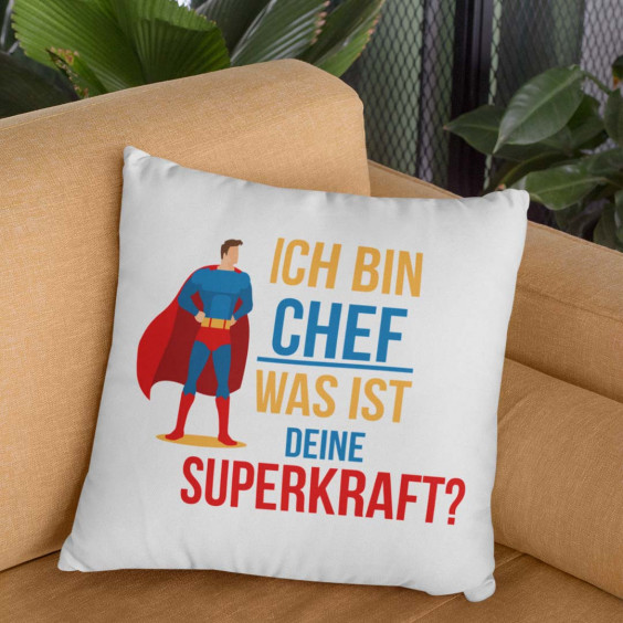 Ich bin Chef - was ist deine Superkraft? - Kissen mit Aufdruck
