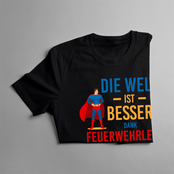 Die Welt ist besser dank Feuerwehrleuten - Herren t-shirt mit Aufdruck