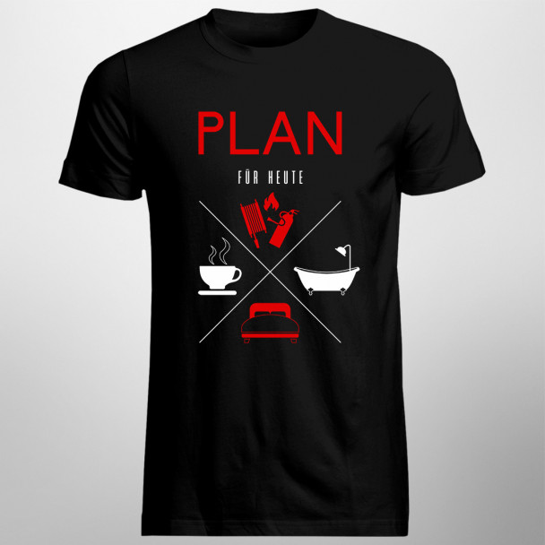 Plan für Heute - Feuerwehrmann - Herren t-shirt mit Aufdruck