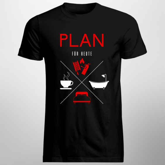 Plan für Heute - Feuerwehrmann - Herren t-shirt mit Aufdruck