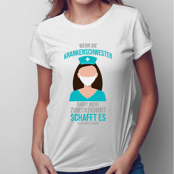 Wenn die Krankenschwester damit nicht zurechtkommt