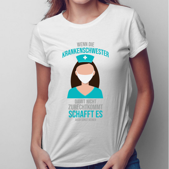 Wenn die Krankenschwester damit nicht zurechtkommt