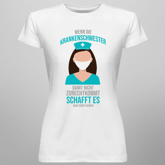 Wenn die Krankenschwester damit nicht zurechtkommt