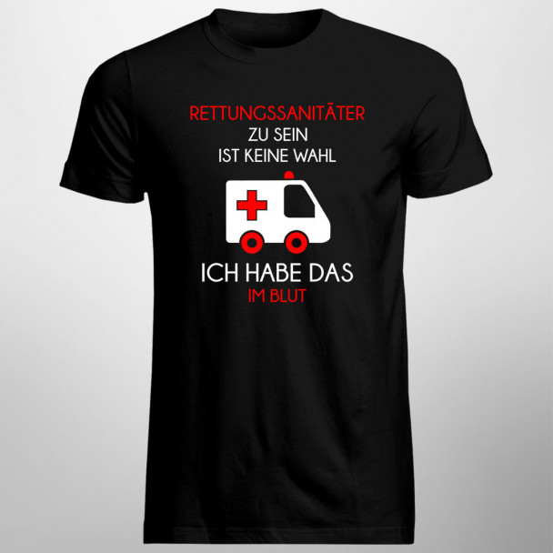 Rettungssanitäter zu sein ist keine Wahl