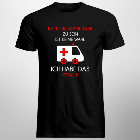 Rettungssanitäter zu sein ist keine Wahl