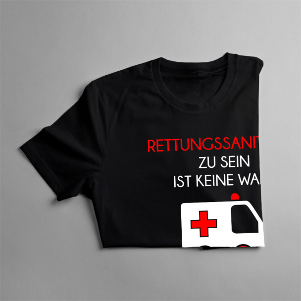 Rettungssanitäter zu sein ist keine Wahl