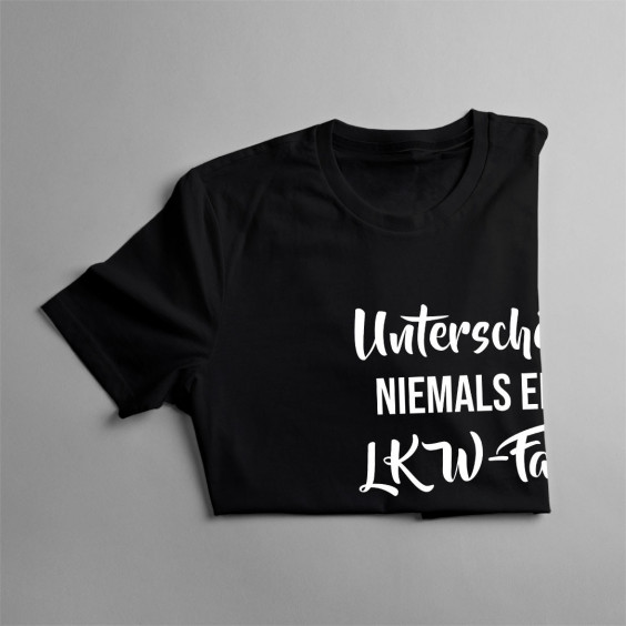 Unterschätze niemals einen LKW-Fahrer - Herren t-shirt mit Aufdruck