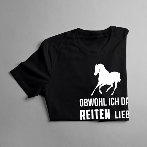 Obwohl ich das Reiten liebe