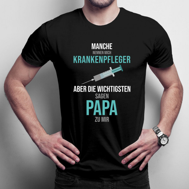 Manche nennen mich Krankenpfleger