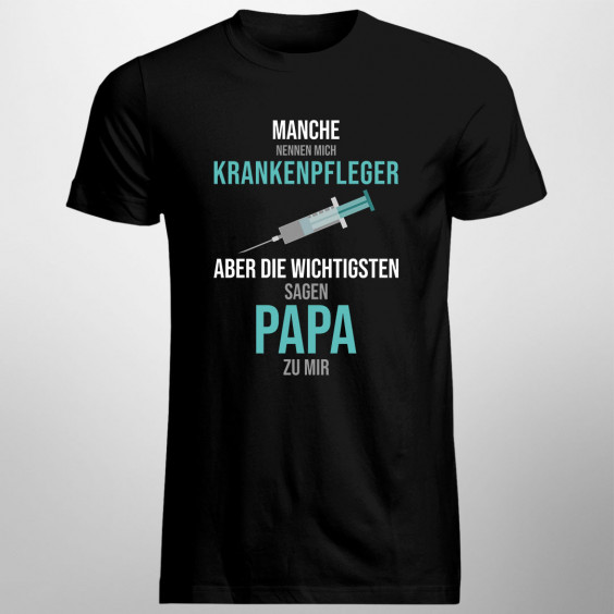 Manche nennen mich Krankenpfleger