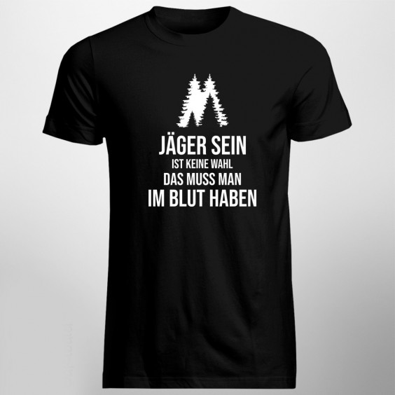 Jäger sein ist keine Wahl – das muss man im Blut haben