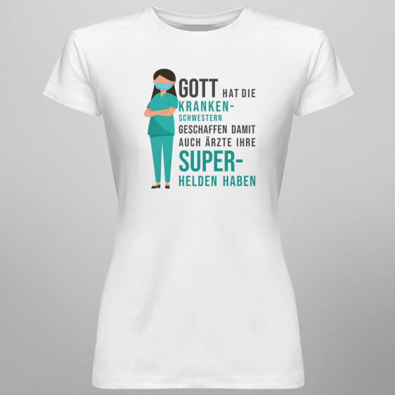 Gott hat die Krankenschwestern geschaffen