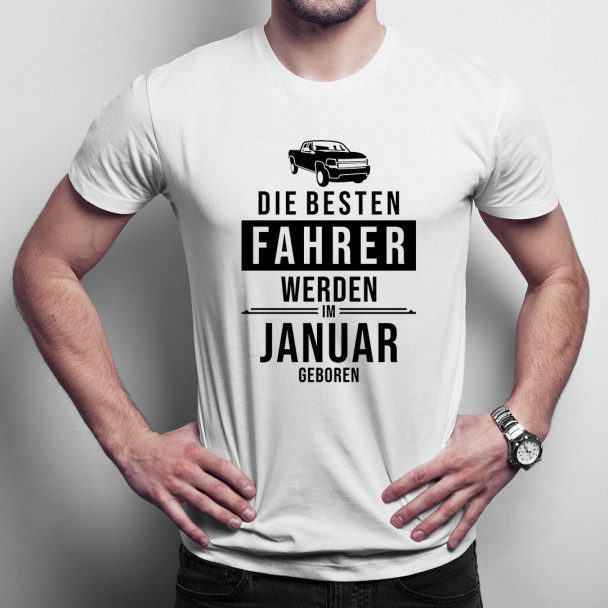 Die besten Fahrer werden im Januar geboren - Herren t-shirt mit Aufdruck