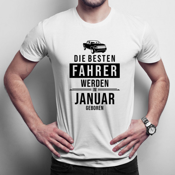 Die besten Fahrer werden im Januar geboren - Herren t-shirt mit Aufdruck
