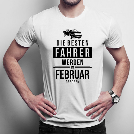 Die besten Fahrer werden im Februar geboren - Herren t-shirt mit Aufdruck