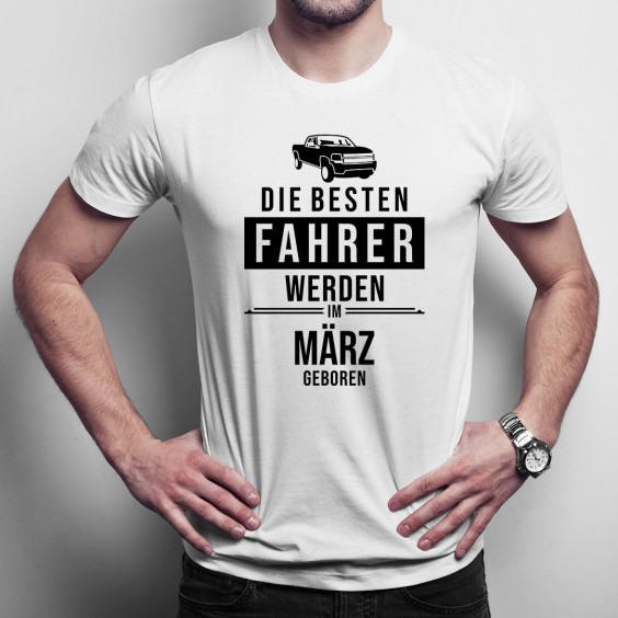 Die besten Fahrer werden im März geboren - Herren t-shirt mit Aufdruck