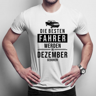 Die besten Fahrer werden im Dezember geboren - Herren t-shirt mit Aufdruck