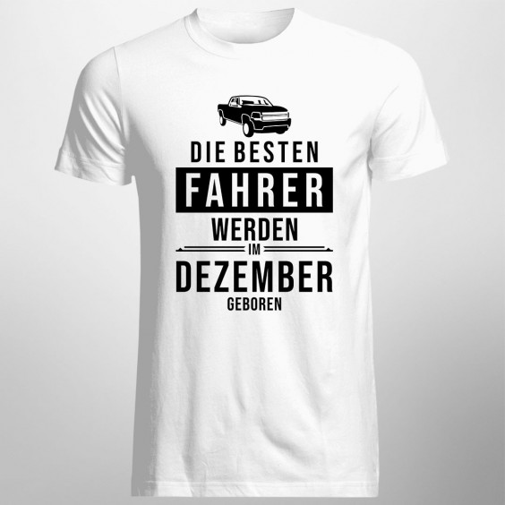 Die besten Fahrer werden im Dezember geboren - Herren t-shirt mit Aufdruck