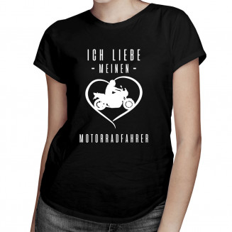 Ich liebe meinen Motorradfahrer - Damen t-shirt mit Aufdruck