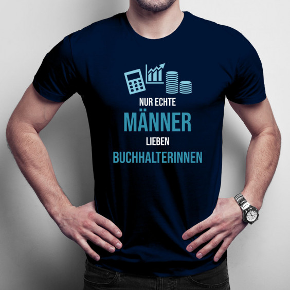 Nur echte Männer lieben Buchhalterinnen - Herren t-shirt mit Aufdruck