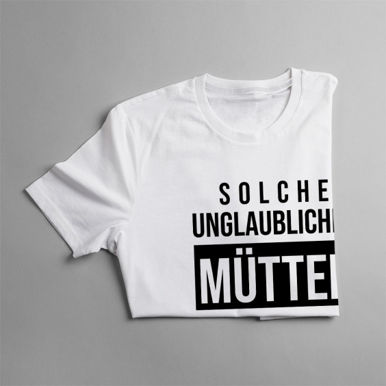 Solche unglaublichen Mütter werden im August geboren - Damen t-shirt mit Aufdruck