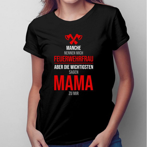 Manche nennen mich Feuerwehrfrau