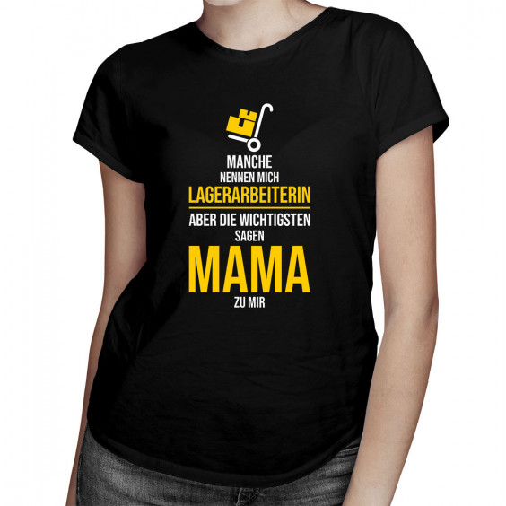  aber die Wichtigsten sagen Mama zu mir - Damen t-shirt mit Aufdruck