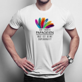 Ich züchte Papageien - was ist deine Superkraft? - Herren t-shirt mit Aufdruck