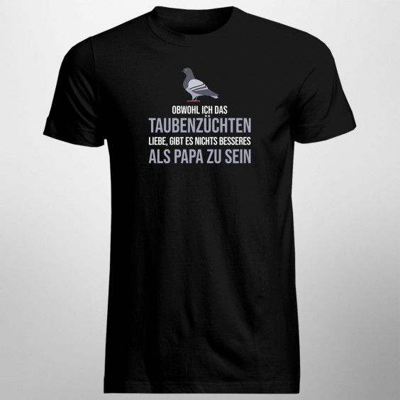  als Papa zu sein - Herren t-shirt mit Aufdruck