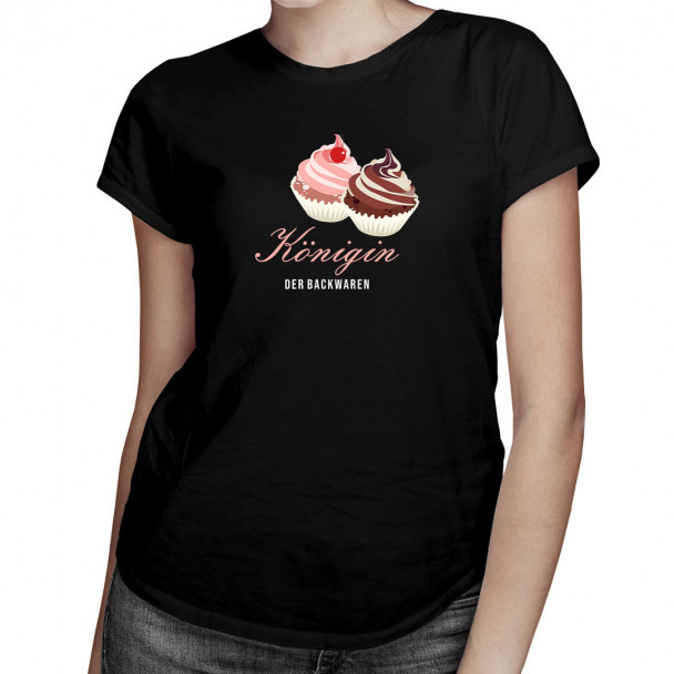 Königin der Backwaren - Damen t-shirt mit Aufdruck