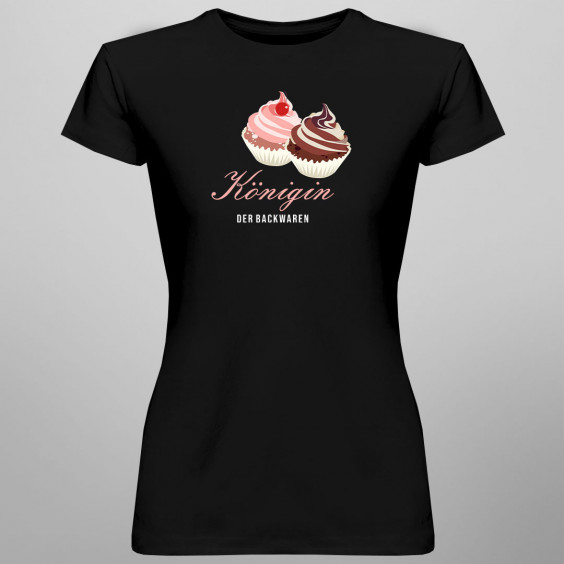 Königin der Backwaren - Damen t-shirt mit Aufdruck