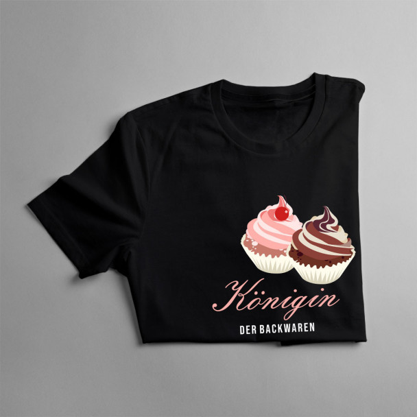 Königin der Backwaren - Damen t-shirt mit Aufdruck