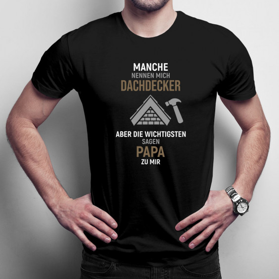 Manche nennen mich Dachdecker