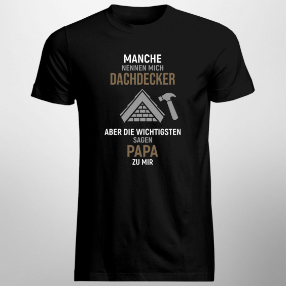 Manche nennen mich Dachdecker